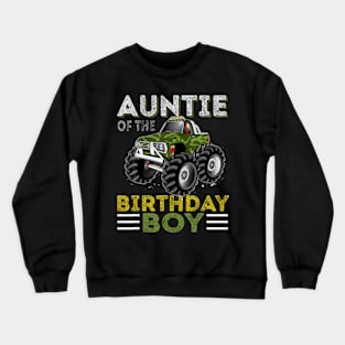 Auntie Of The Birthday Boy Monster Truck Birthday Crewneck Sweatshirt